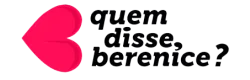 Quem disse, Berenice?